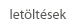 Letöltések